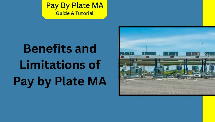 Benefits and Limitations of Pay by Plate MA Benefits and Limitations of Pay by Plate MA