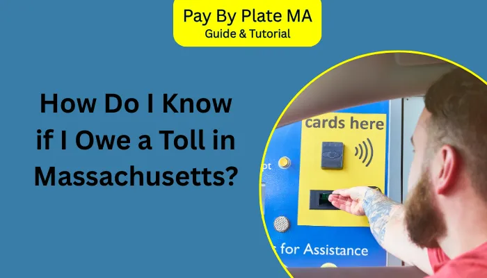 How Do I Know if I Owe a Toll in Massachusetts?