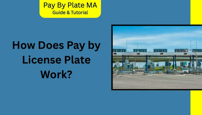 How Does Pay by License Plate Work?