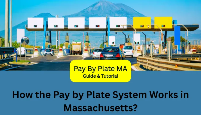 How the Pay by Plate System Works in Massachusetts? How the Pay by Plate System Works in Massachusetts?