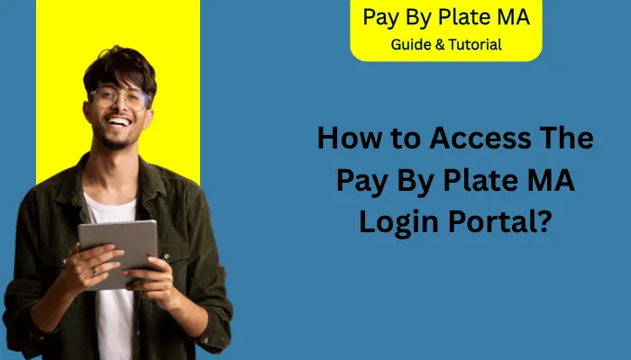 How to Access The Pay By Plate MA Login Portal?