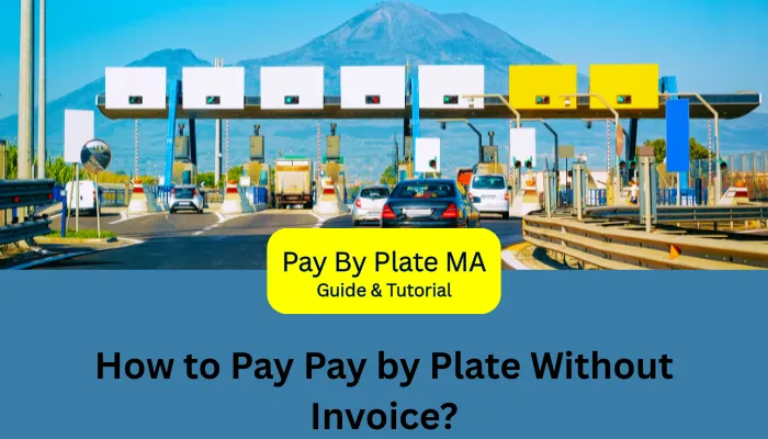 How to Pay Pay by Plate Without Invoice?