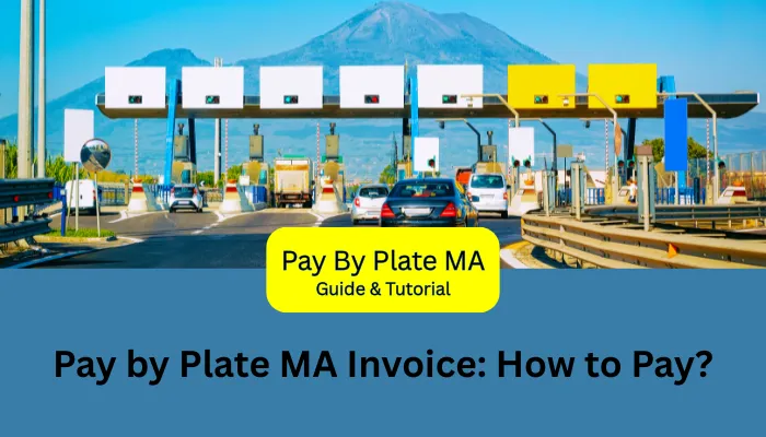 Pay by Plate MA Invoice: How to Pay? Pay by Plate MA Invoice: How to Pay?