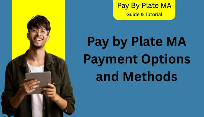 Pay by Plate MA Payment Options and Methods Pay by Plate MA Payment Options and Methods