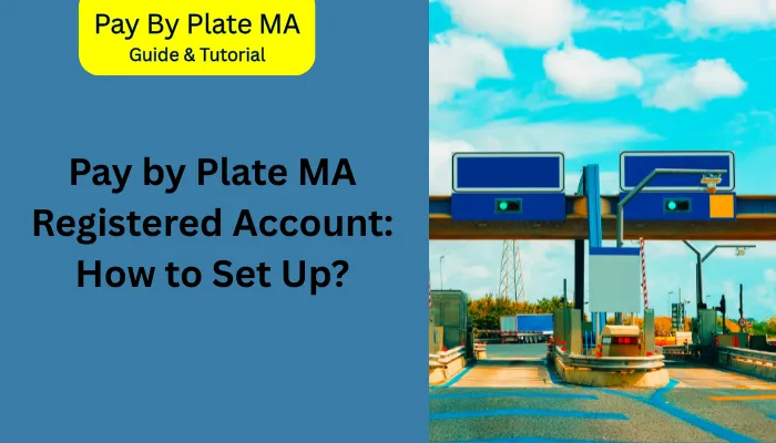 Pay by Plate MA Registered Account: How to Set Up? Pay by Plate MA Registered Account: How to Set Up?