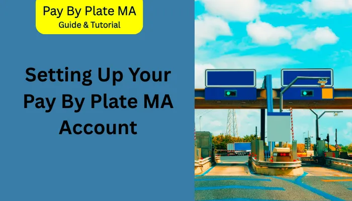 Setting Up Your Pay By Plate MA Account