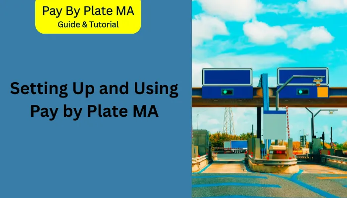 Setting Up and Using Pay by Plate MA