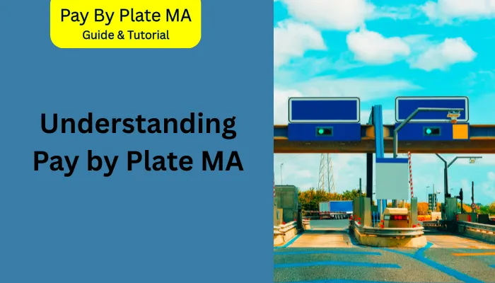 Understanding Pay by Plate MA Understanding Pay by Plate MA